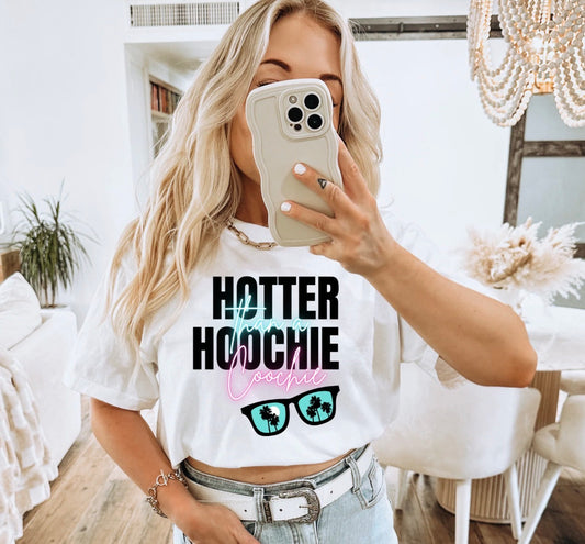 #641a Hotter than a hoochie coochie