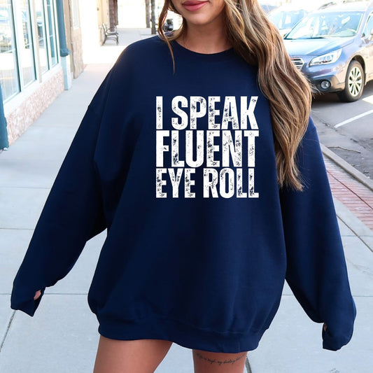 #700a I speak fluent eye roll