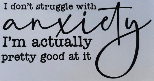 #27 Good At Anxiety