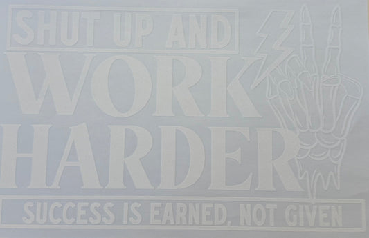 #13 Shutup Work Harder
